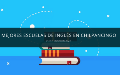 Las MEJORES Escuelas de inglés en Chilpancingo