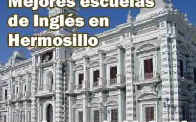 Las MEJORES Escuelas de inglés en Hermosillo