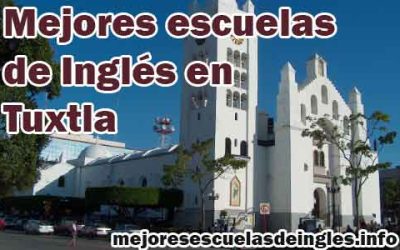 Las MEJORES Escuelas de inglés en Tuxtla Gutiérrez